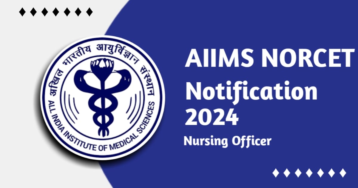 Aiims Norcet Notification Apply Online For Nursing Officer