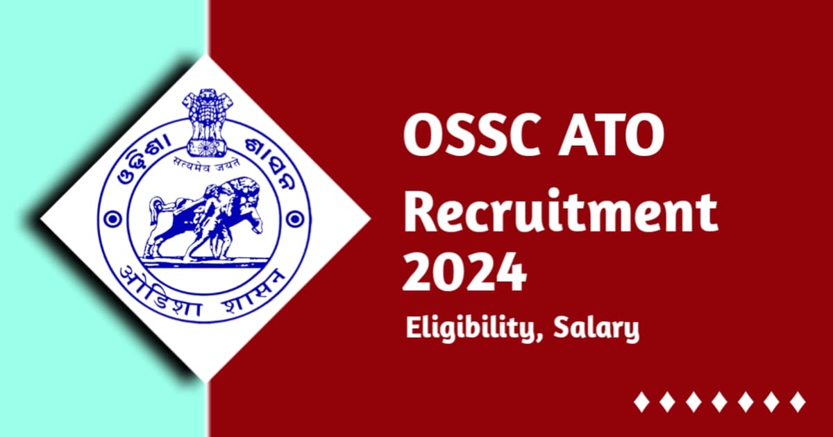 OSSC ATO Recruitment 2024 250 Posts, Exam Date Out, Exam Pattern