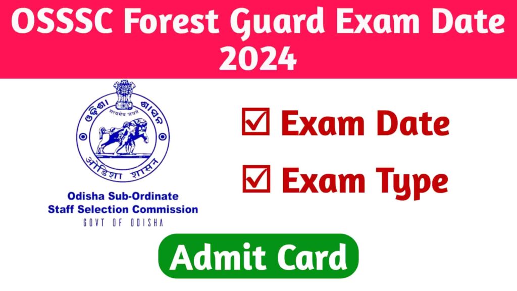 OSSSC Forest Guard Admit Card 2024 (Out) Download, Exam Date