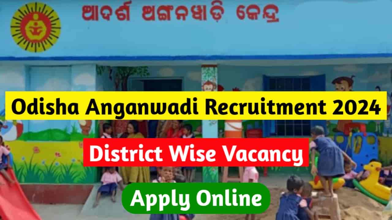 Odisha Anganwadi Recruitment 2024 District Wise Vacancy Update 6973