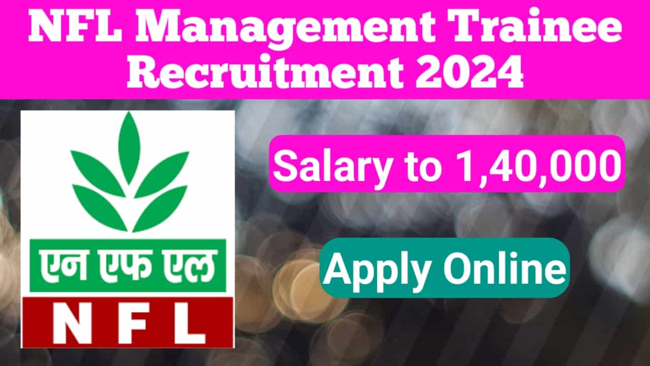 NFL Management Trainee Recruitment 2024 Exam Date Out, Check Now