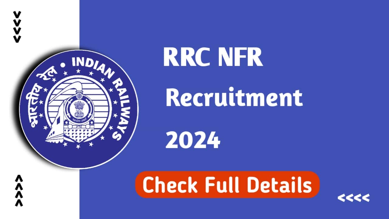 RRC NFR Recruitment 2025 100+ Typist and Accounts Clerk Posts, Eligibility